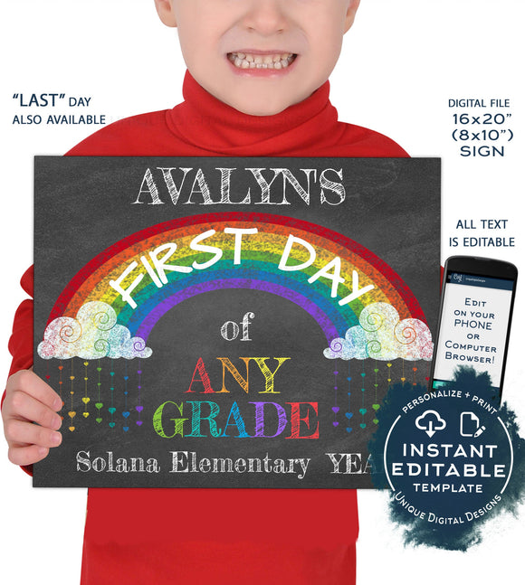 Editable First day of School Sign, reusable 1st day, School Last Day Graduation Rainbow Chalkboard ANY Grade Custom Printable
