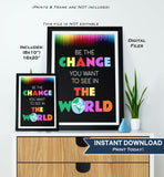 Be the Change you want in the World Sign, Inspirational Quote Office Motivation Decor School Class Poster Digital Printable