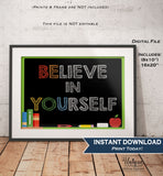 Believe in Yourself Sign Be You Poster Inspirational Quote Office Motivation Decor School Class Poster Chalkboard Printable