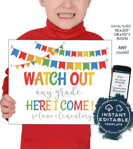 Editable First day of School Sign, reusable Watch Out Here I Come School Board Any Color Any Grade Digital Printable
