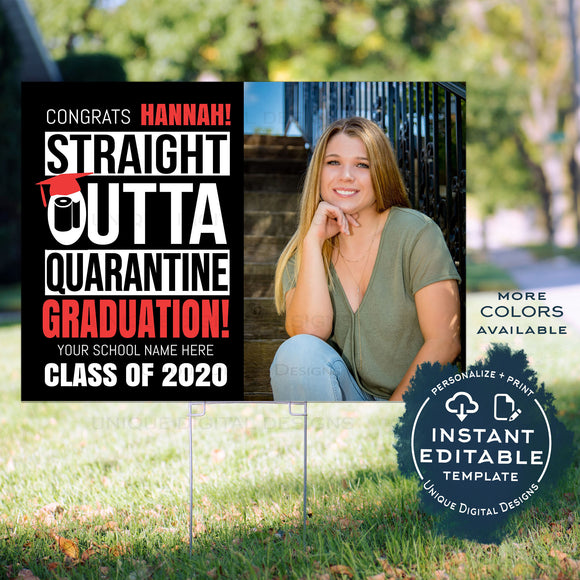 ANY Color! Straight Outta Quarantine Graduation Yard Sign, Editable Class of 2020
