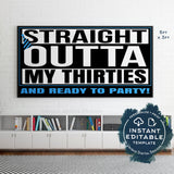Straight Outta My Thirties Birthday Party Invitation, Editable 40th Birthday Invite