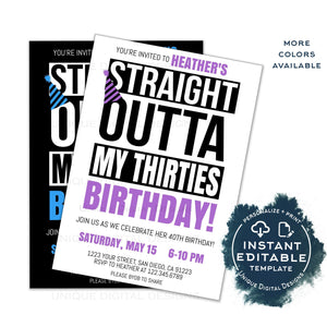 Straight Outta My Thirties Birthday Party Invitation, Editable 40th Birthday Invite